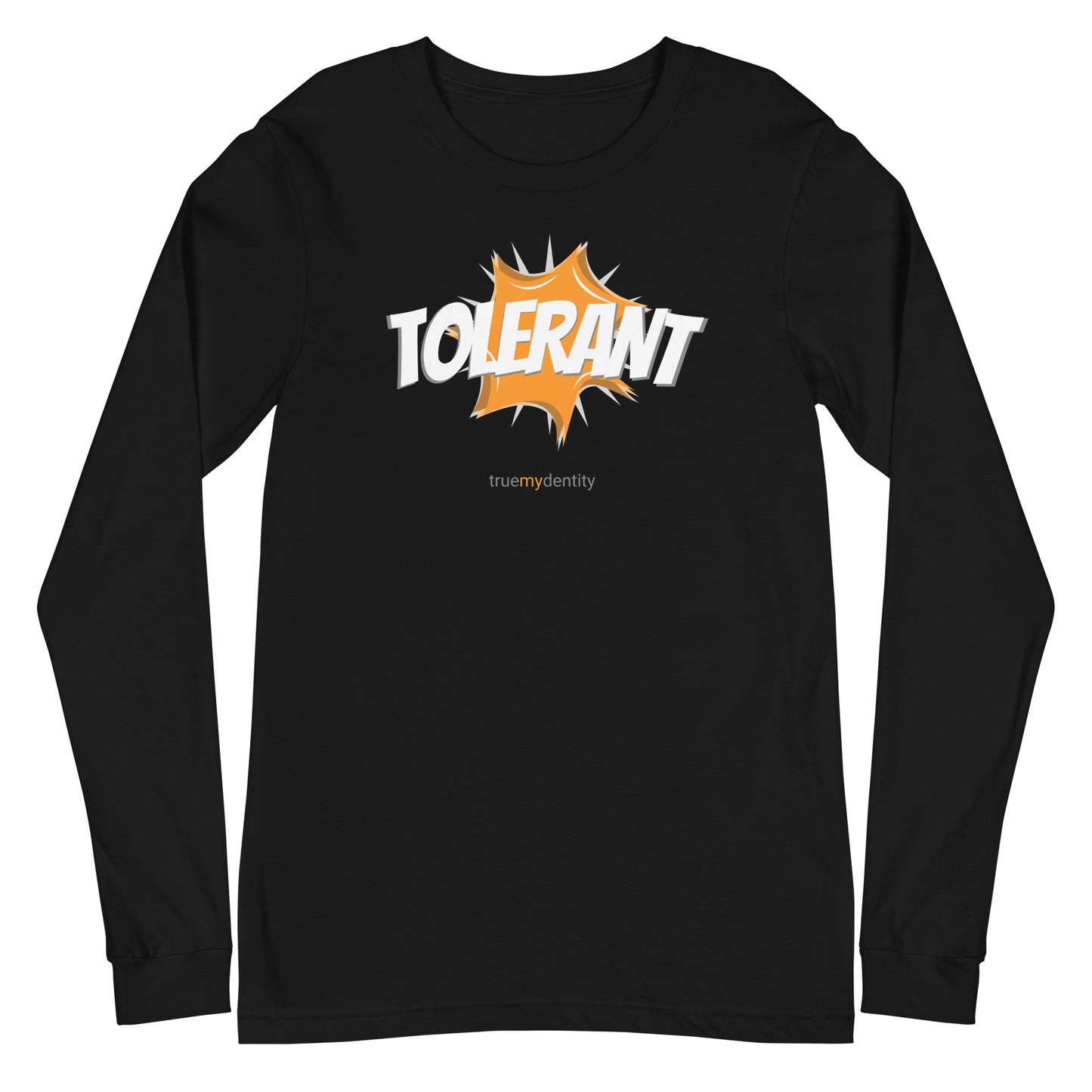 TOLERANT Long Sleeve Shirt Action Design | Unisex