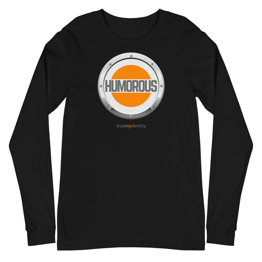 HUMOROUS Long Sleeve Shirt Core Design | Unisex