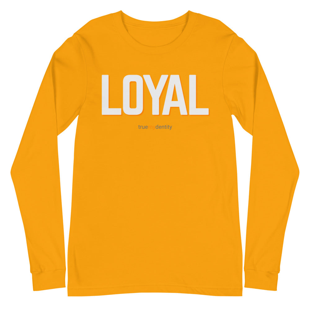 LOYAL Long Sleeve Shirt Bold Design | Unisex