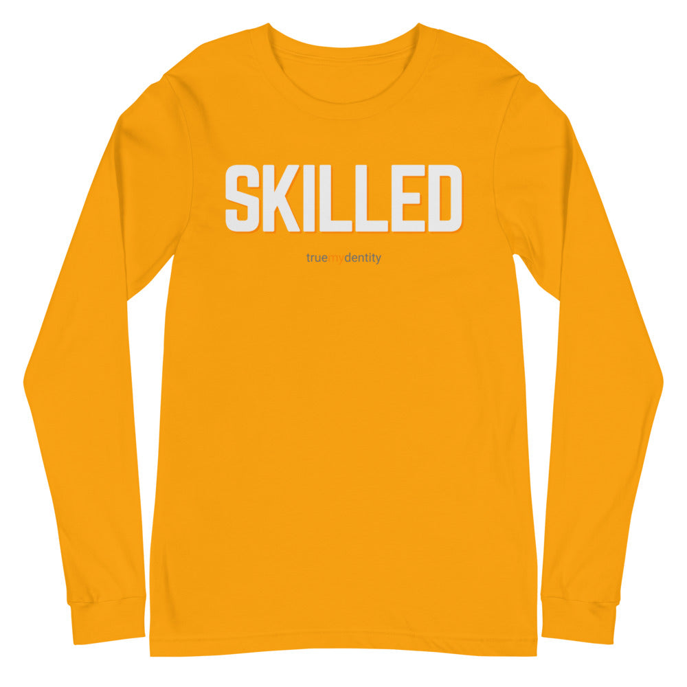 SKILLED Long Sleeve Shirt Bold Design | Unisex