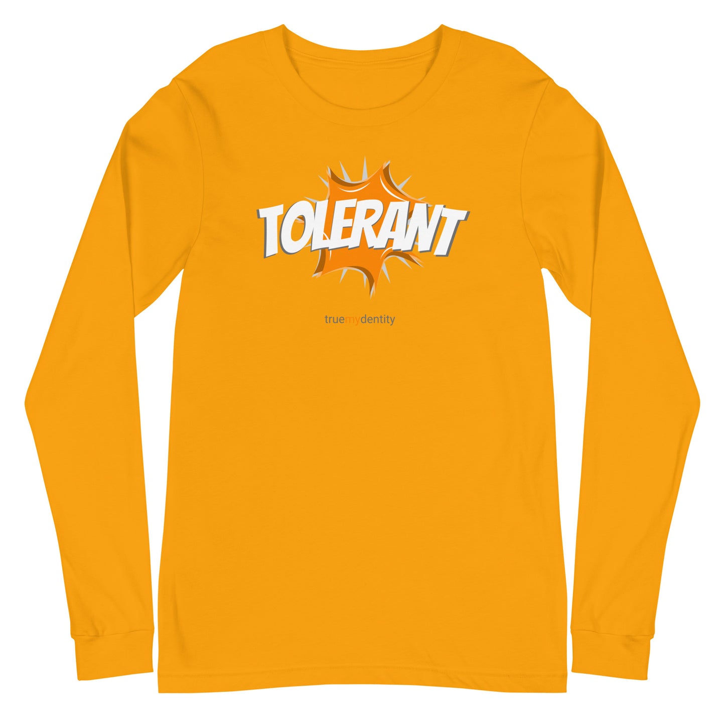TOLERANT Long Sleeve Shirt Action Design | Unisex