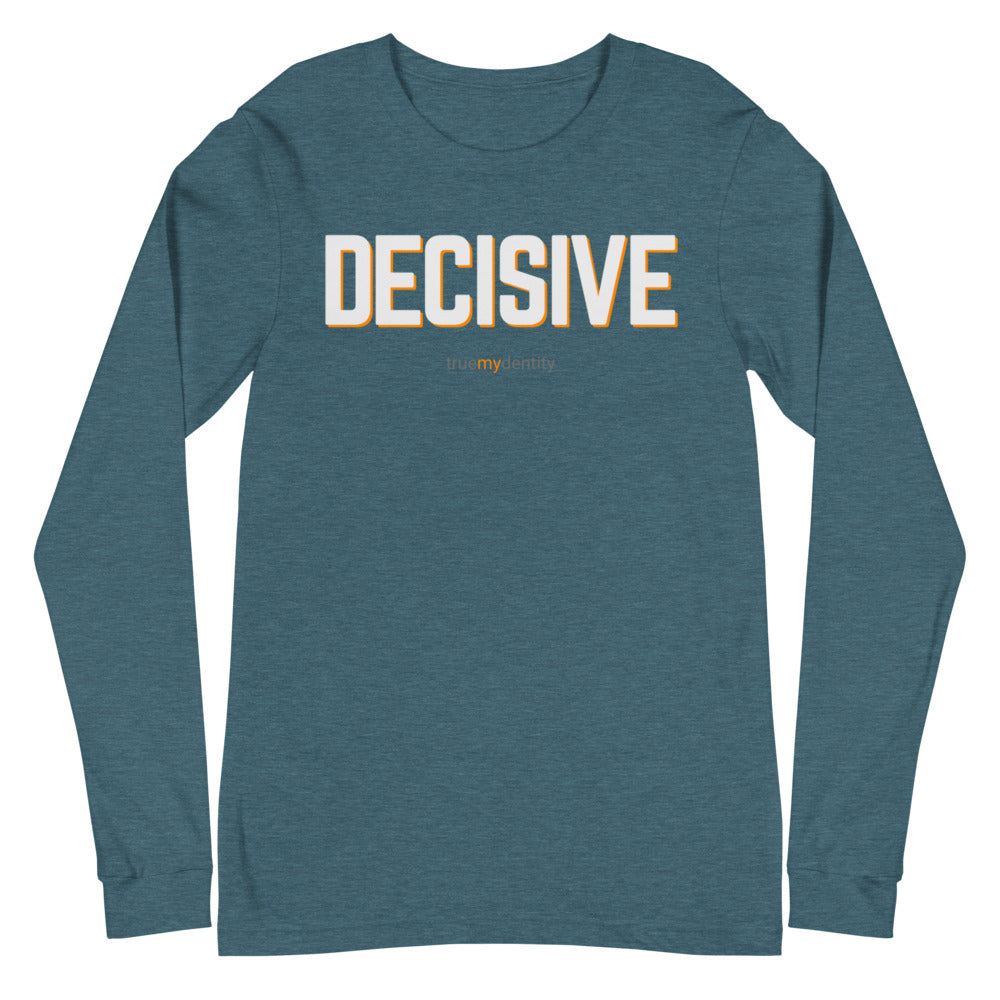 DECISIVE Long Sleeve Shirt Bold Design | Unisex