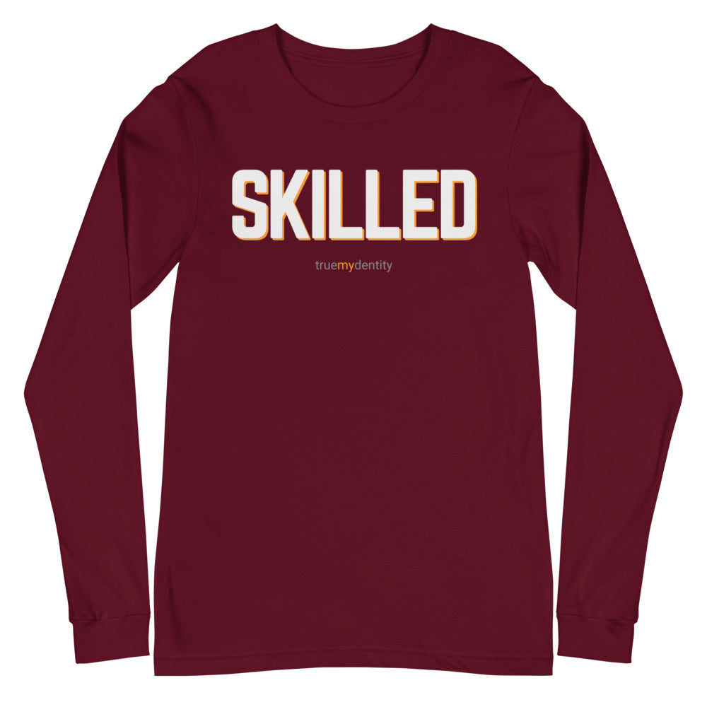 SKILLED Long Sleeve Shirt Bold Design | Unisex