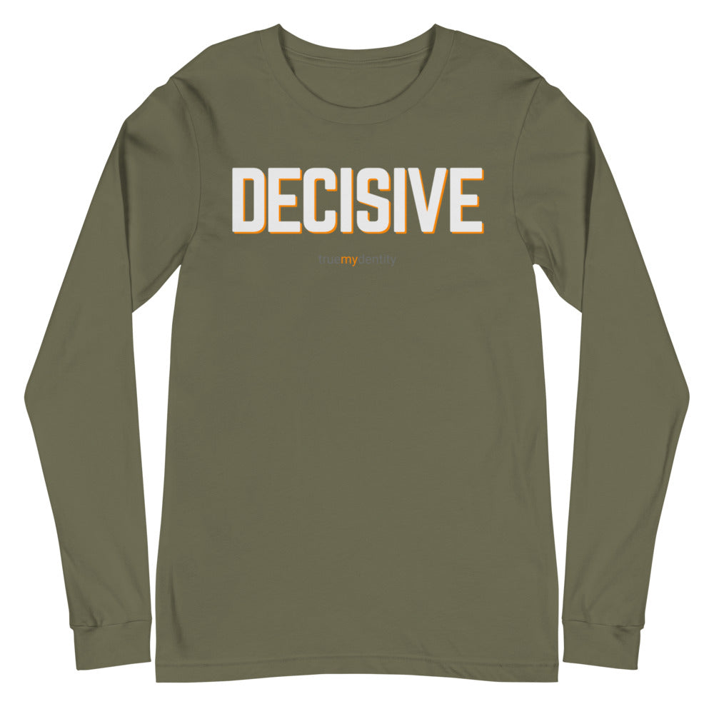 DECISIVE Long Sleeve Shirt Bold Design | Unisex
