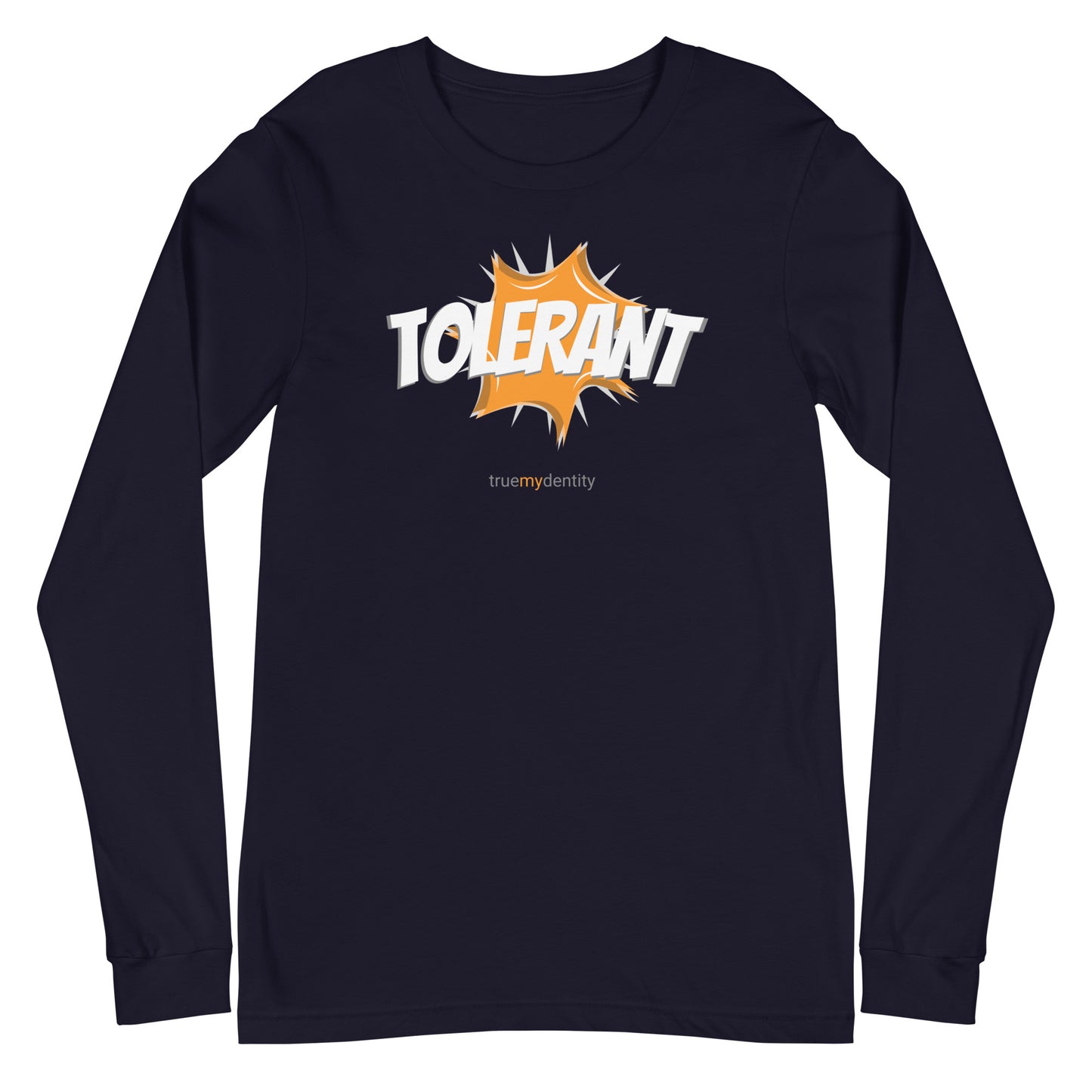 TOLERANT Long Sleeve Shirt Action Design | Unisex