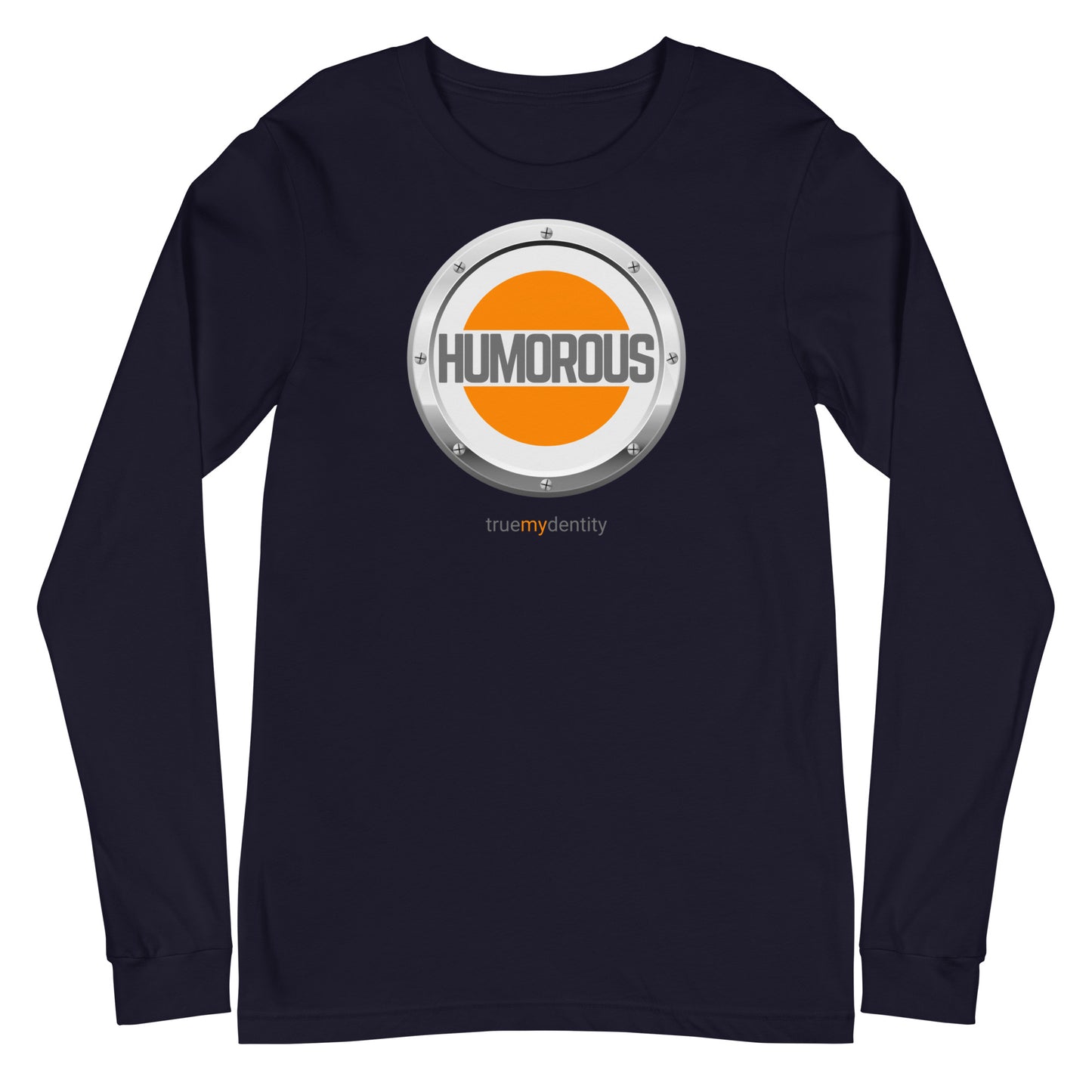 HUMOROUS Long Sleeve Shirt Core Design | Unisex