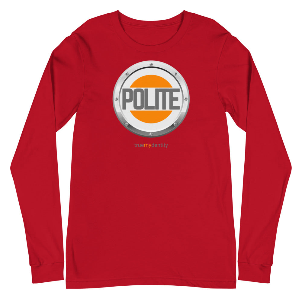 POLITE Long Sleeve Shirt Core Design | Unisex