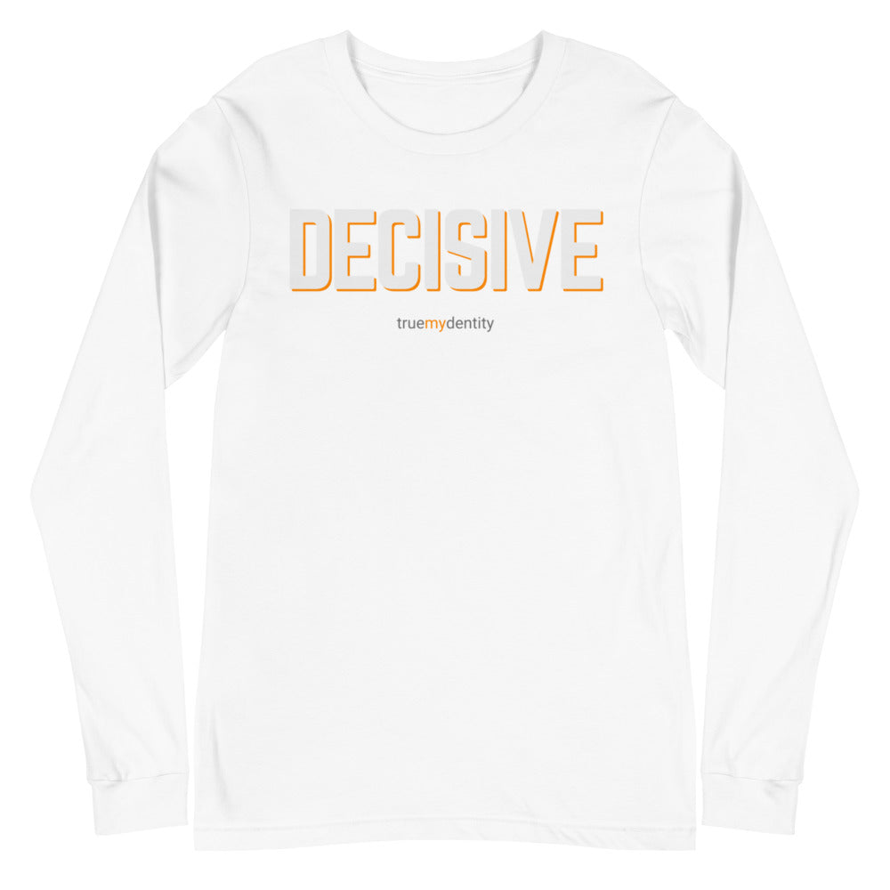 DECISIVE Long Sleeve Shirt Bold Design | Unisex