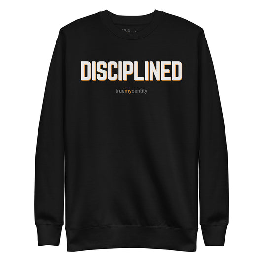 DISCIPLINED Sweatshirt Bold Design | Unisex