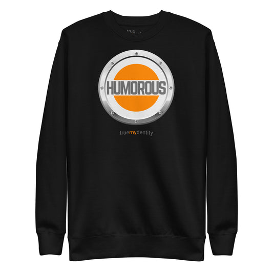 HUMOROUS Sweatshirt Core Design | Unisex