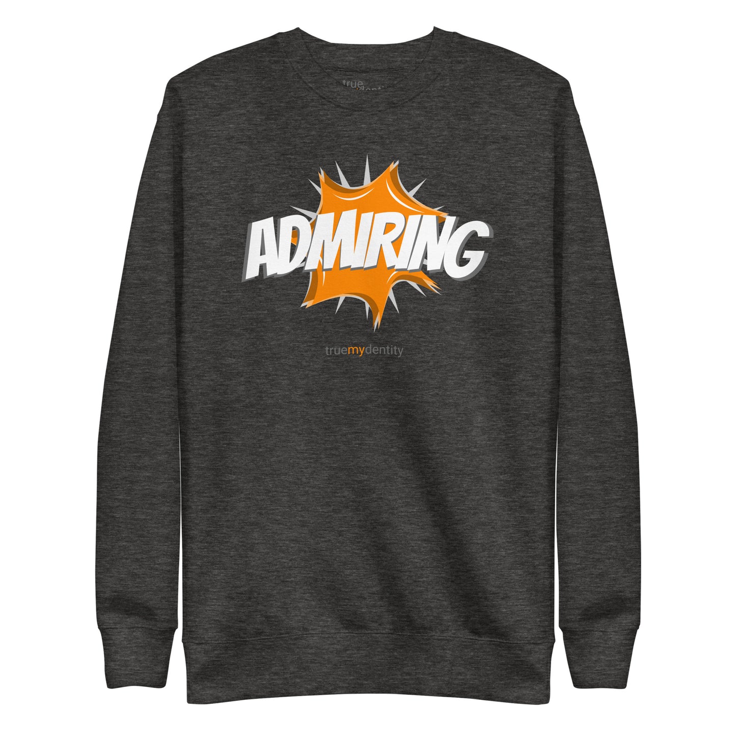 ADMIRING Sweatshirt Action Design | Unisex
