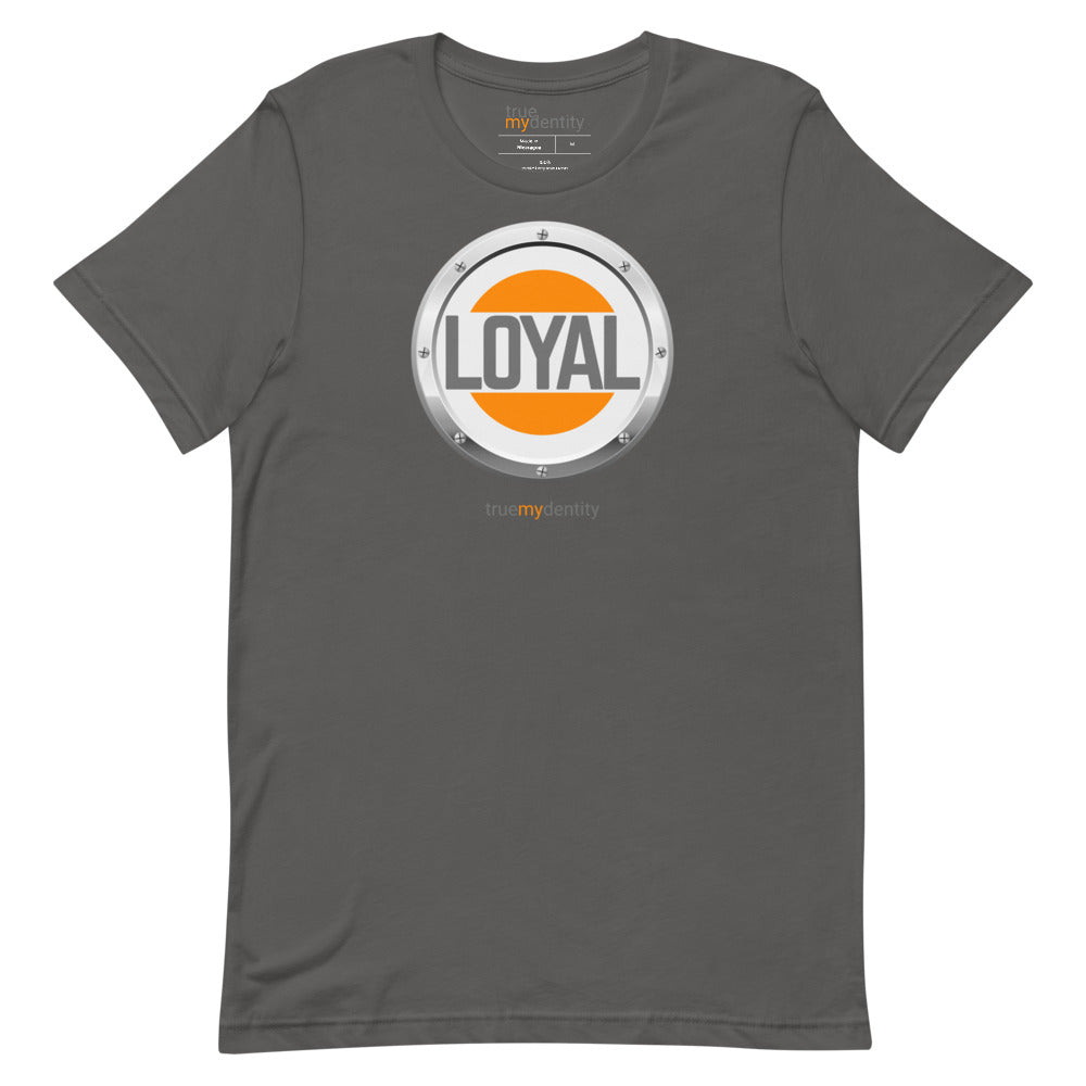 LOYAL T-Shirt Core Design | Unisex