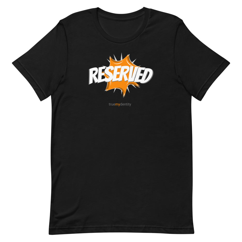 RESERVED T-Shirt Action Design | Unisex