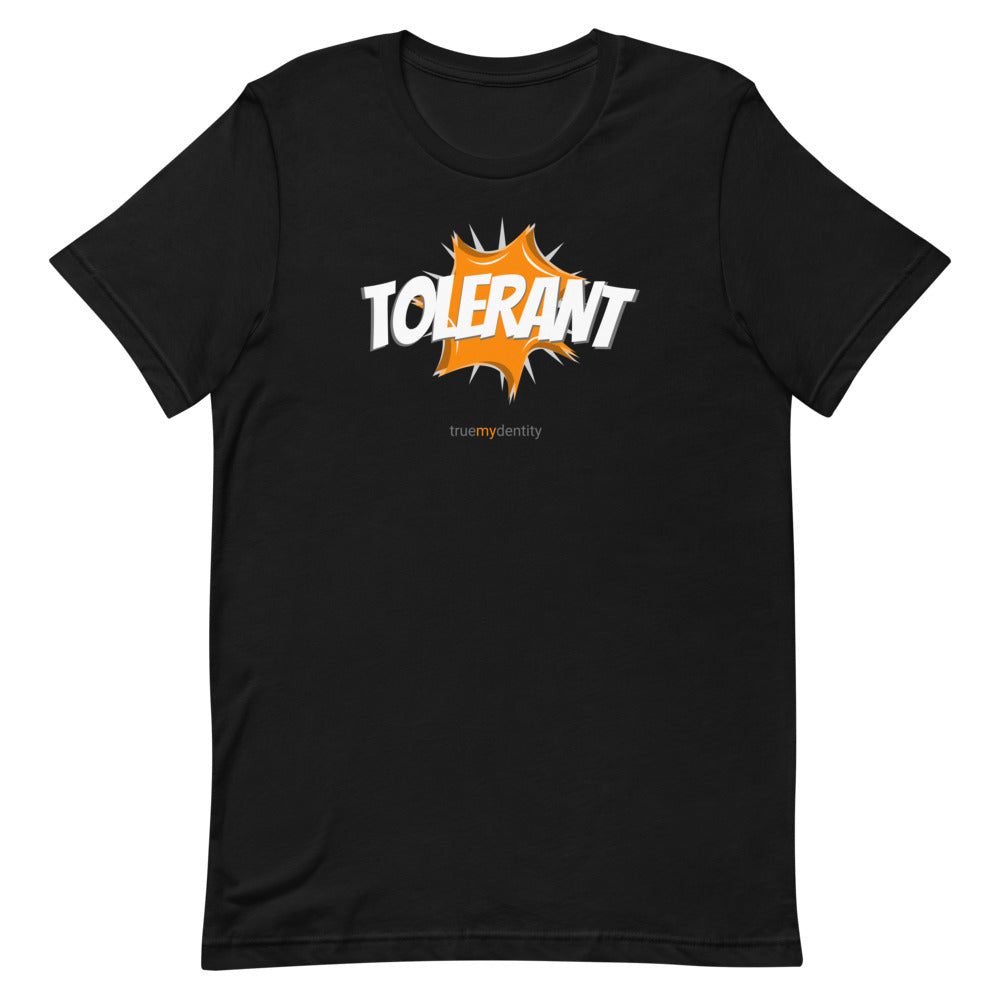 TOLERANT T-Shirt Action Design | Unisex