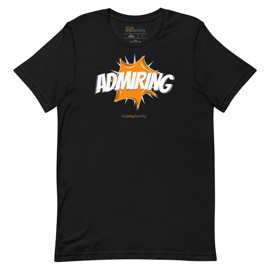 ADMIRING T-Shirt Action Design | Unisex