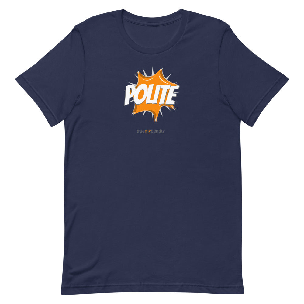 POLITE T-Shirt Action Design | Unisex