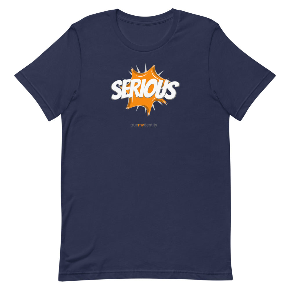 SERIOUS T-Shirt Action Design | Unisex
