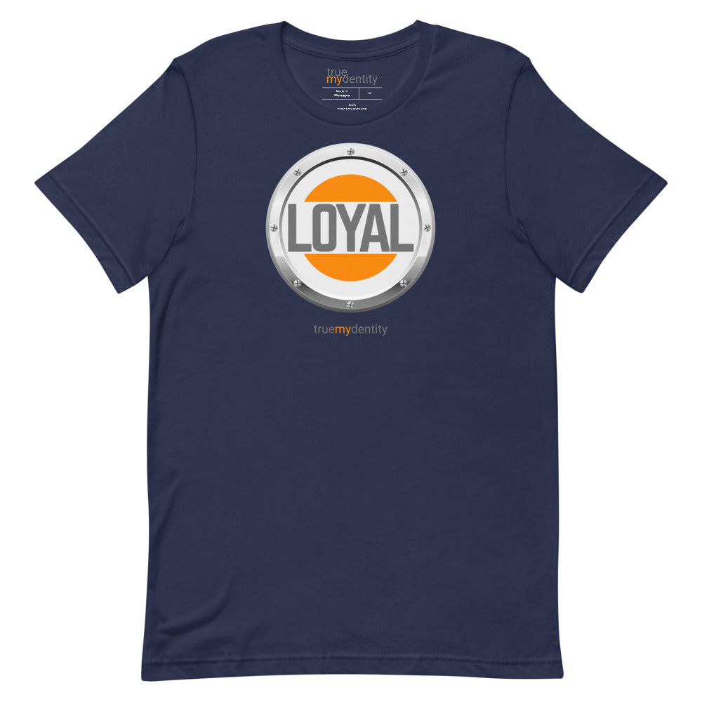 LOYAL T-Shirt Core Design | Unisex