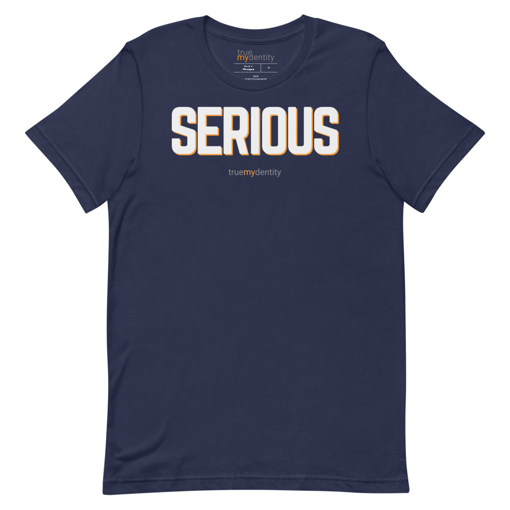 SERIOUS T-Shirt Bold Design | Unisex