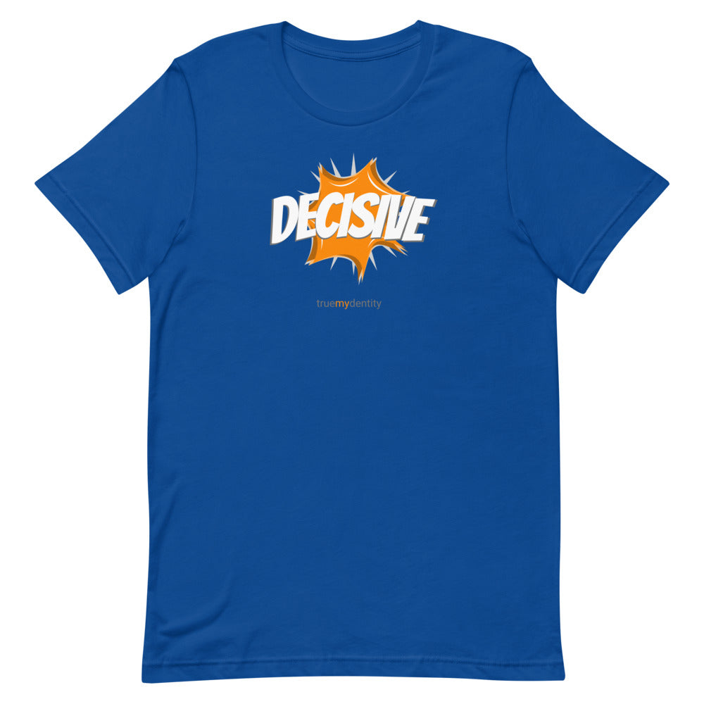 DECISIVE T-Shirt Action Design | Unisex